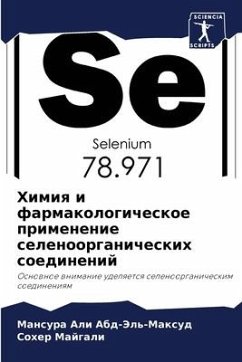 Himiq i farmakologicheskoe primenenie selenoorganicheskih soedinenij - Ali Abd-Jel'-Maxud, Mansura;Majgali, Soher