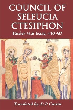 Council of Seleucia-Ctesiphon - Mar Isaac of Seleucia