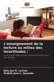 L'enseignement de la lecture au milieu des incertitudes :