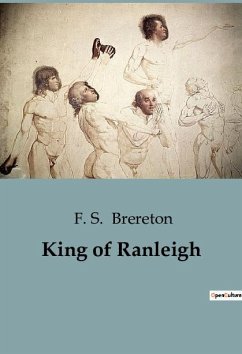 King of Ranleigh - Brereton, F. S.