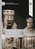 Emotional Alterity in the Medieval North Sea World (eBook, PDF)