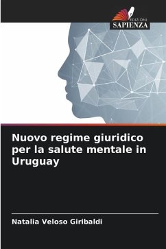 Nuovo regime giuridico per la salute mentale in Uruguay - Veloso Giribaldi, Natalia