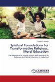 Spiritual Foundations for Transformative Religious, Moral Education