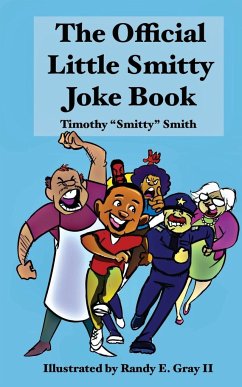 The Official Little Smitty Joke Book - Smith, Timothy "Smitty"