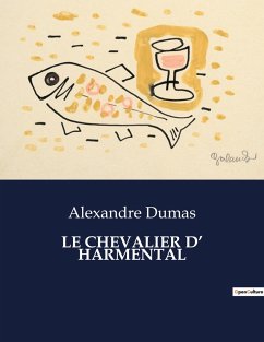 LE CHEVALIER D¿ HARMENTAL - Dumas, Alexandre