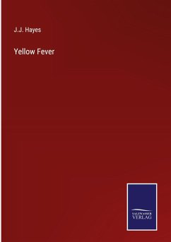 Yellow Fever - Hayes, J. J.