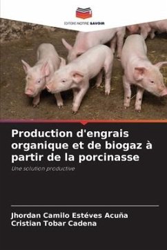 Production d'engrais organique et de biogaz à partir de la porcinasse - Estéves Acuña, Jhordan Camilo;Tobar Cadena, Cristian