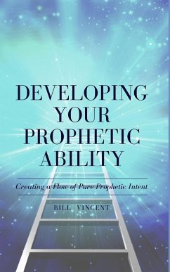 Developing Your Prophetic Ability - Vincent, Bill