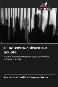 L'industria culturale a scuola - Campos Sousa, Francisca Clotilde