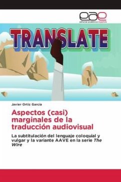 Aspectos (casi) marginales de la traducción audiovisual - Ortiz García, Javier
