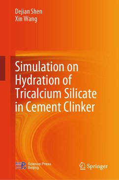 Simulation on Hydration of Tricalcium Silicate in Cement Clinker (eBook, PDF) - Shen, Dejian; Wang, Xin