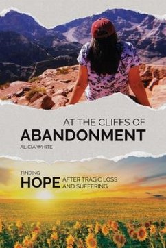 At the Cliffs of Abandonment (eBook, ePUB) - White, Alicia