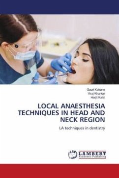 LOCAL ANAESTHESIA TECHNIQUES IN HEAD AND NECK REGION - Kokane, Gauri;Kharkar, Viraj;Kalsi, Harjit