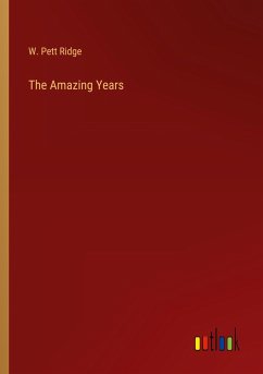 The Amazing Years - Ridge, W. Pett