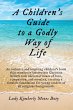 A Children's Guide To A Godly Way of... - Bild 1