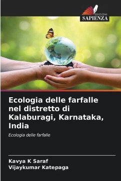 Ecologia delle farfalle nel distretto di Kalaburagi, Karnataka, India - K Saraf, Kavya;Katepaga, Vijaykumar