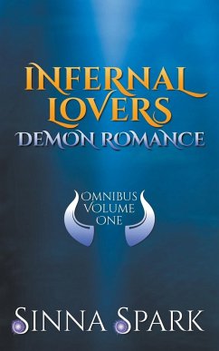 Infernal Lovers Demon Romance Omnibus, Vol. 1 - Spark, Sinna