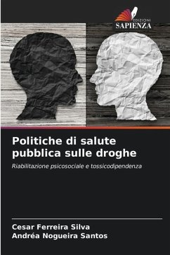 Politiche di salute pubblica sulle droghe - Silva, Cesar Ferreira;Santos, Andréa Nogueira