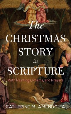 The Christmas Story in Scripture (eBook, ePUB) - Amendolia, Catherine M.