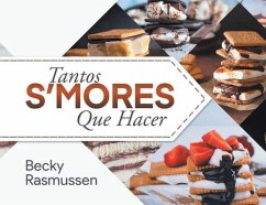 Tantos S'mores Que Hacer (eBook, ePUB) - Becky Rasmussen