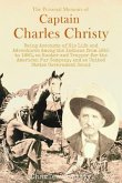 The Personal Memoirs of Captain Charles Christy, Being Accounts of His Life and Adventures Among the Indians from 1850 to 1880, as Hunter and Trapper for the American Fur Company, and as United States Government Scout (eBook, ePUB)
