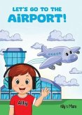 Let's Go To The Airport! (eBook, ePUB)