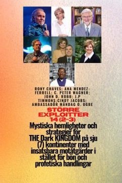 Större utnyttjande 14 (2-3) MYSTISK HEMLIGHETER och strategier THE Dark KINGDOM på 7 kontinenter (eBook, ePUB) - Ogbe, Ambassador Monday O.; Robb, John D.; Timmons, Jp