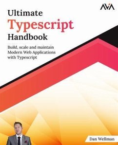 Ultimate Typescript Handbook (eBook, ePUB) - Wellman, Dan