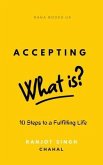 Accepting What Is (eBook, ePUB) Accepting What Is (eBook, ePUB)