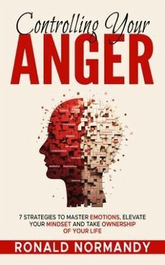 Controlling Your Anger (eBook, ePUB) - Normandy, Ronald