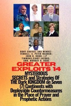 Greater Exploits - 14 MYSTERIOUS SECRETS and Strategies OF THE Dark KINGDOM on Seven (7) (eBook, ePUB) - Ogbe, Ambassador Monday O.