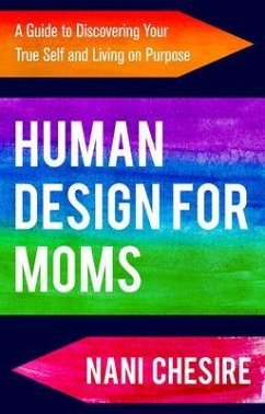 Human Design for Moms (eBook, ePUB) - Chesire, Nani