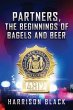 Partners, the beginnings of Bagels and... - Bild 1