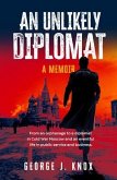 An Unlikely Diplomat (eBook, ePUB)