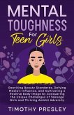 Mental Toughness For Teen Girls (eBook, ePUB)