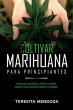 Cultivar Marihuana para Principiantes... - Bild 1