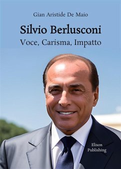 Silvio Berlusconi (eBook, ePUB) - de Maio, Gian Aristide