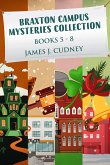 Braxton Campus Mysteries Collection - Books 5-8 (eBook, ePUB)