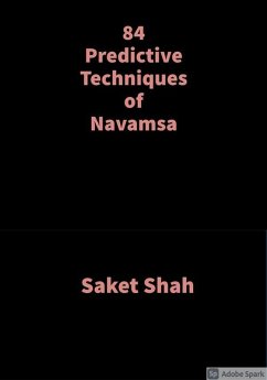 84 Predictive Techniques of Navamsa (eBook, ePUB) - Shah, Saket