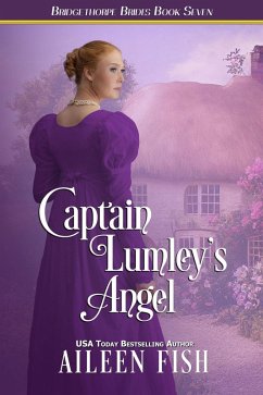 Captain Lumley's Angel (The Bridgethorpe Brides, #7) (eBook, ePUB) - Fish, Aileen