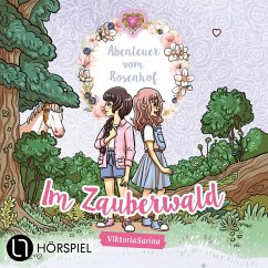 Im Zauberwald / Abenteuer vom Rosenhof Bd.2 (MP3-Download) - ViktoriaSarina