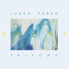 Dizzy - Jukka Perko Tritone