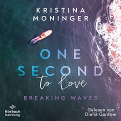 One Second to Love / Breaking Waves Bd.1 (MP3-Download) - Moninger, Kristina