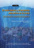 El ciclo básico y el proyecto educativo de la UACM (eBook, ePUB) El ciclo básico y el proyecto educativo de la UACM (eBook, ePUB)