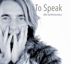 To Speak - Bartholomäus,Elke