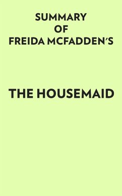 Summary of Freida McFadden's The Housemaid (eBook, ePUB) - IRB Media
