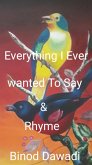 Everything I Ever Wanted To Say & Rhyme (eBook, ePUB)