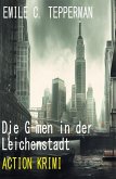 Die G-men in der Leichenstadt: Action Krimi (eBook, ePUB)