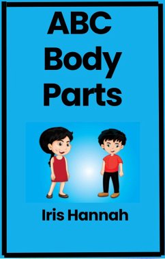 ABC Body Parts (eBook, ePUB) - Hannah, Iris