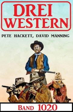 Cover Drei Western Band 1020 (eBook, ePUB)